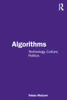 Algorithms_A_Critique_Technology,_Culture,_Politics_TOBIAS_MATZNER (3).pdf